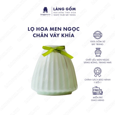 Lọ hoa Men ngọc chân váy khía